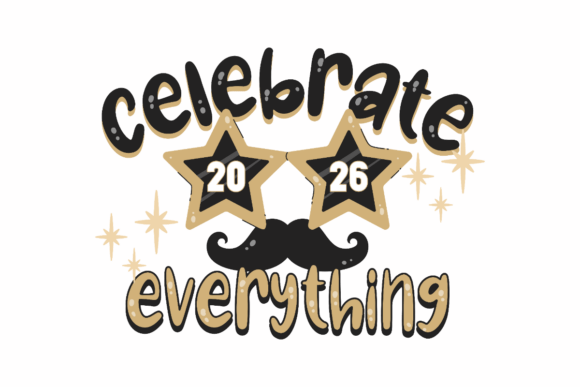 Celebrate Everything, New Year Quote
