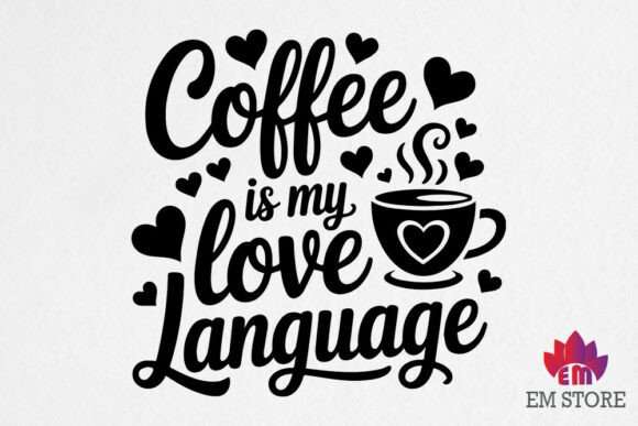Coffee is My Love Language - Coffee SVG