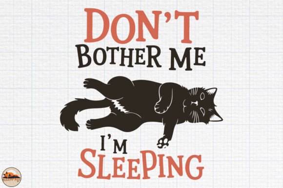 Don't Bother Me, I'm Sleeping SVG PNG