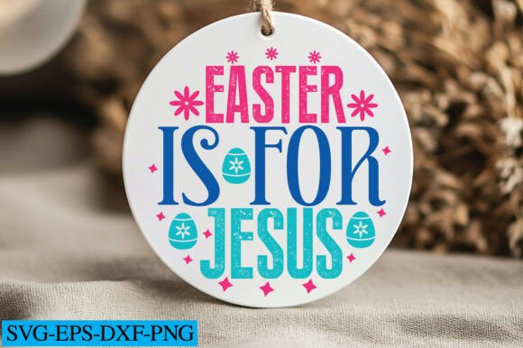 Easter is for Jesus Svg