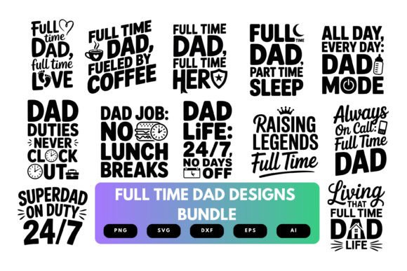 Full-Time Dad SVG Bundle
