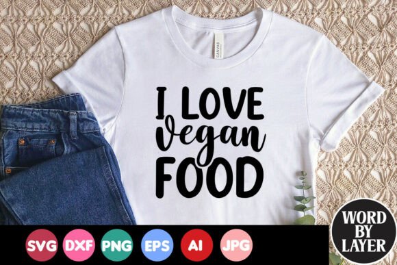 I Love Vegan Food Quote