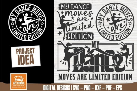 My Dance Moves Are Limited Edition Svg